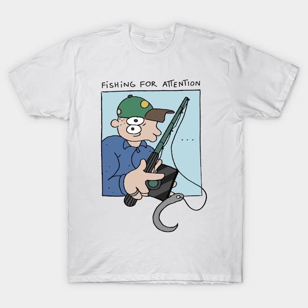 FISHING FOR ATTENTION - Colored T-Shirt by Andrej P.